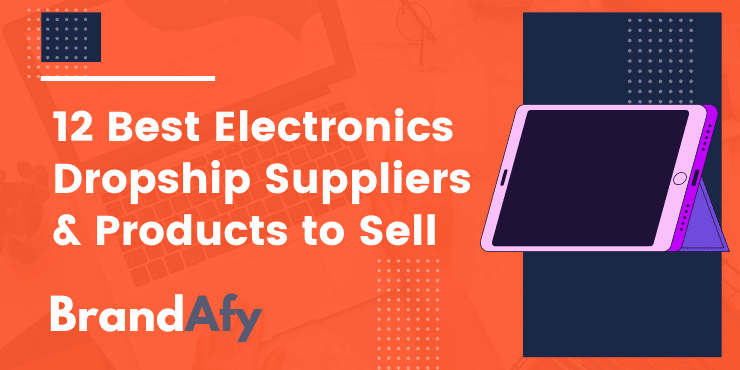 electronics dropship suppliers and electronic products to sell