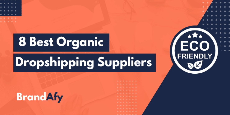 8 best organic dropshipping suppliers