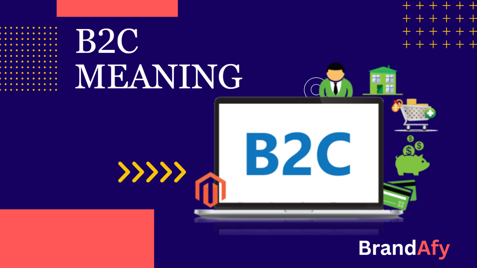 Business To Consumer (B2C) Meaning